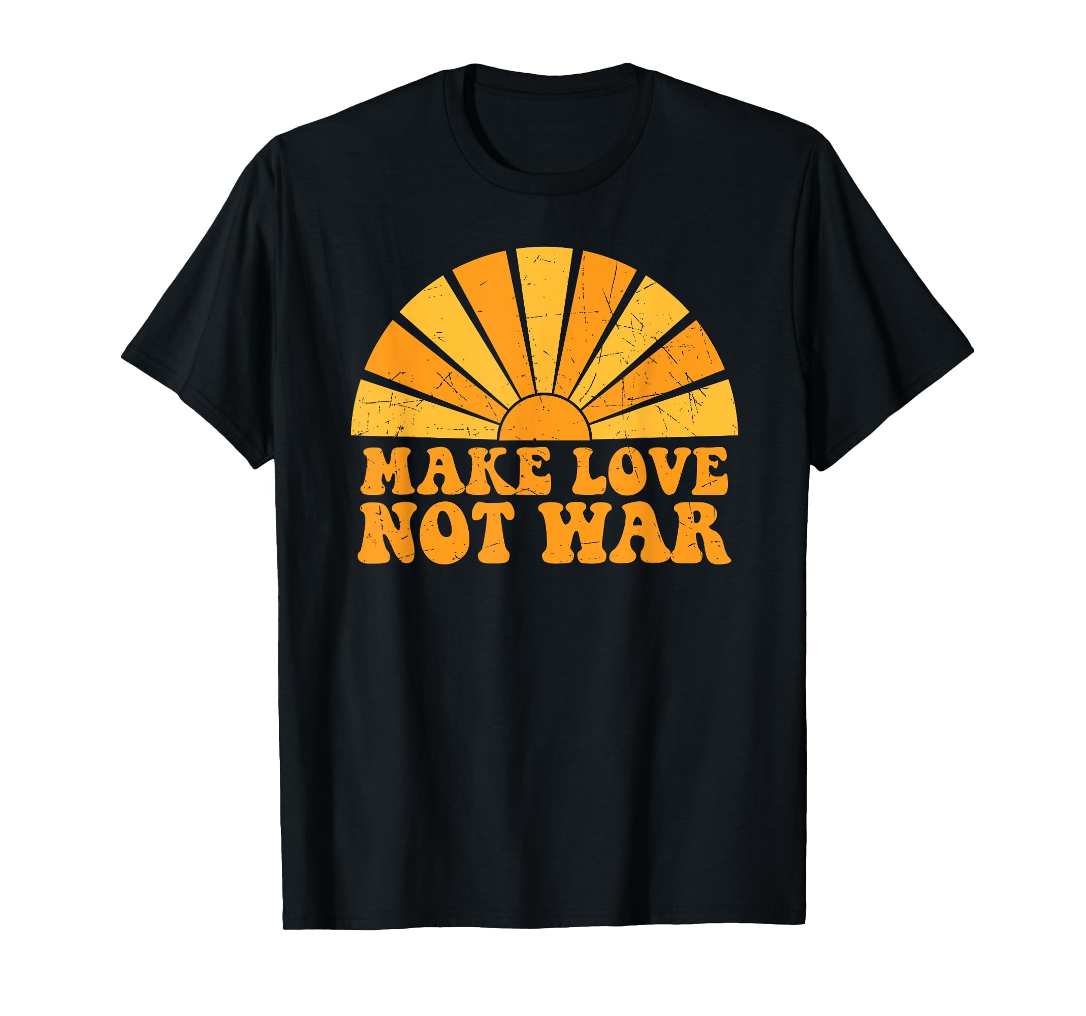Make Love Not War Peace Sunshine Groovy T-Shirt - Unique Graphic Men Women - T-Shirt, Sweatshirt, Hoodie