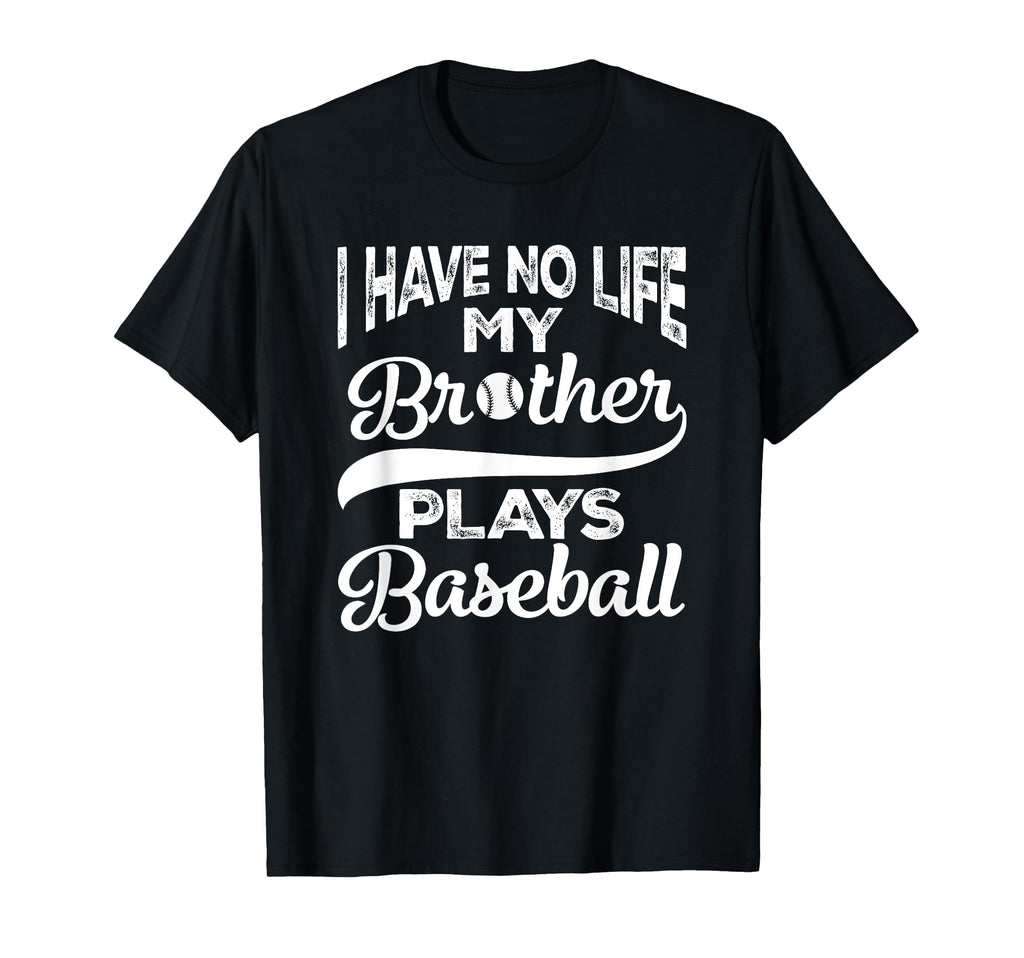 I Have No Life My Brother Plays T-Shirt - Streetwear Style for Adults - T-Shirt, Sweatshirt, Hoodie