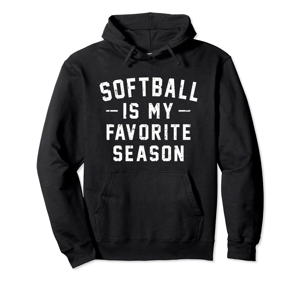 Softball Is My Favorite Season Distressed Hoodie - Unique Graphic Men Women - T-Shirt, Sweatshirt, Hoodie