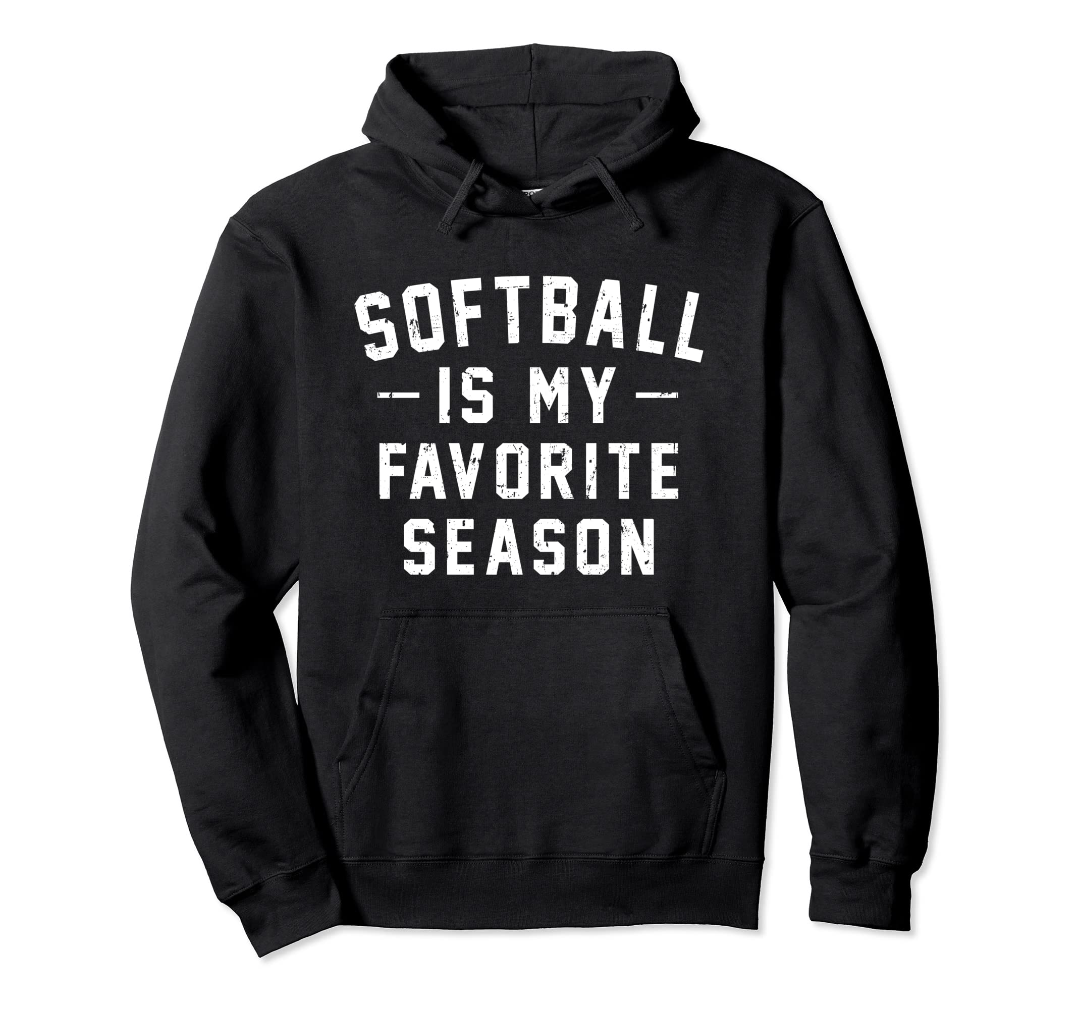 Softball Is My Favorite Season Distressed Hoodie - Unique Graphic Men Women - T-Shirt, Sweatshirt, Hoodie