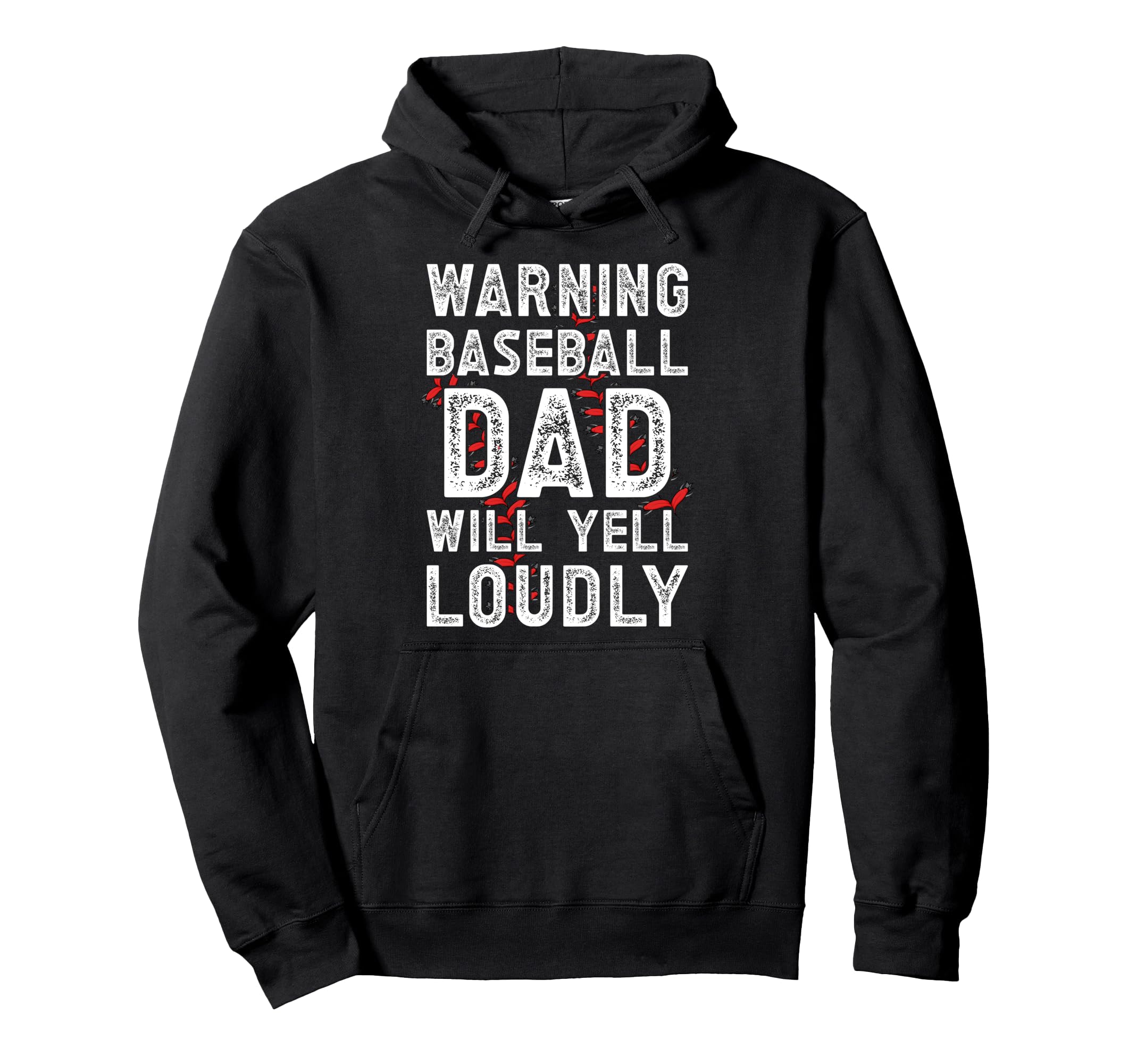 Baseball Dad Will Yell Baseball Hoodie - Casual Everyday Wear Men Women - T-Shirt, Sweatshirt, Hoodie