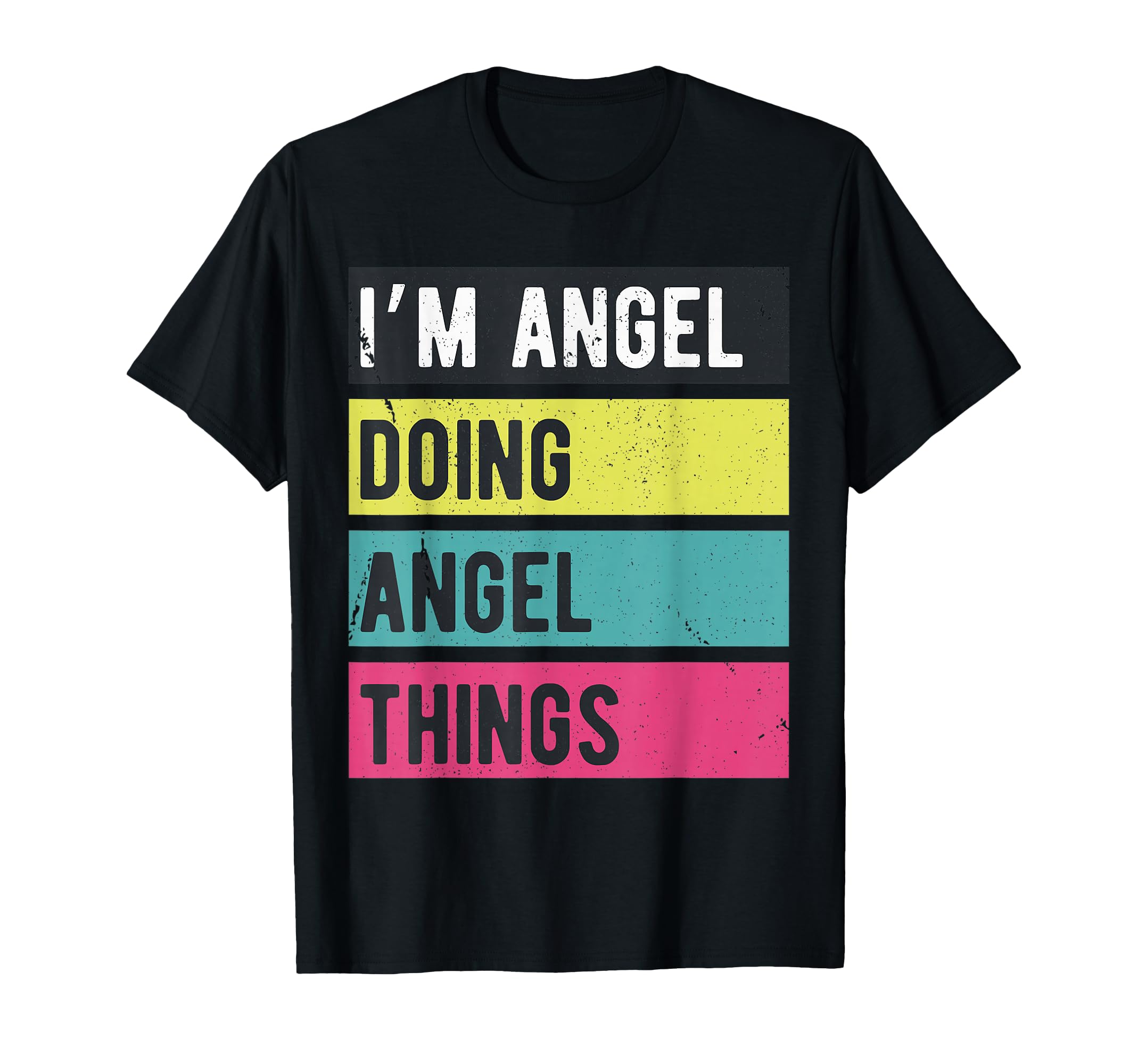 Doing Angel Things Funny Personalized Names T-Shirt - Trendy Graphic Unisex - T-Shirt, Sweatshirt, Hoodie