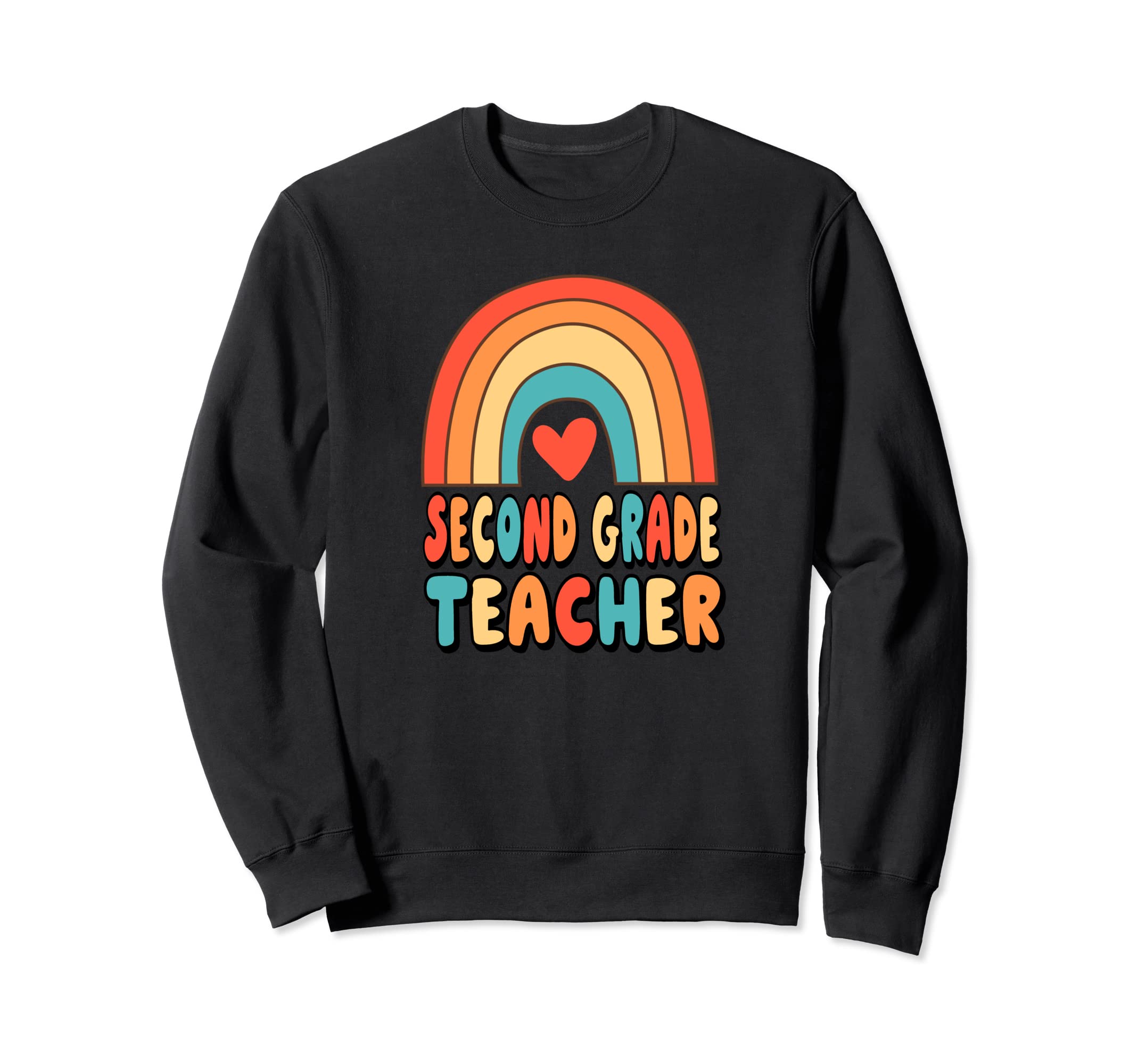 2Nd Grade Teacher Rainbow Heart 70S Sweatshirt - Novelty Apparel Men Women - T-Shirt, Sweatshirt, Hoodie