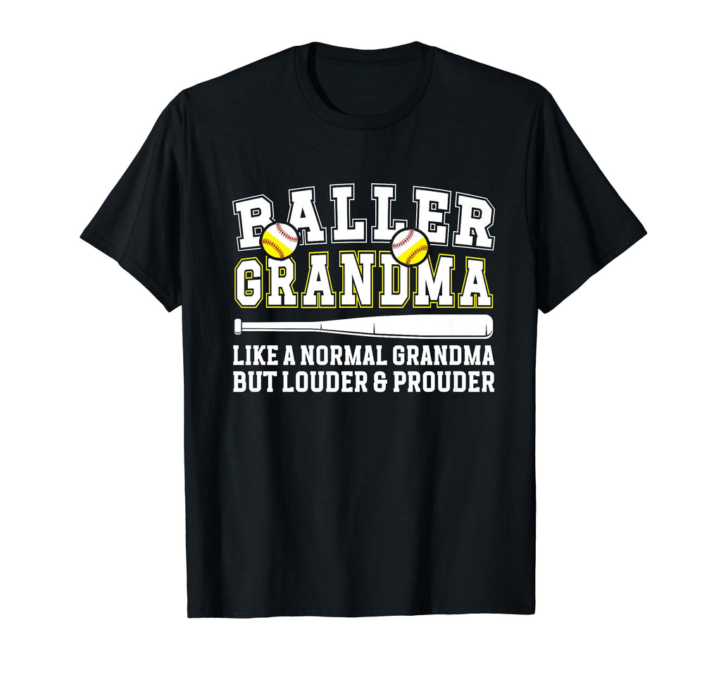 Baller Grandma Louder Prouder Baseball T-Shirt - Custom Art Print Unisex - T-Shirt, Sweatshirt, Hoodie