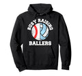 Busy Raising Ballers Funny Baseball Hoodie - Trendy Graphic Unisex - T-Shirt, Sweatshirt, Hoodie