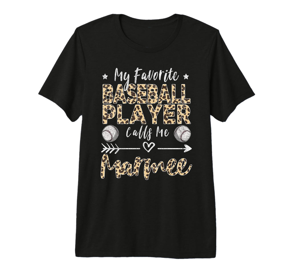 My Favorite Baseball Player Calls Me Marmee T-Shirt - Graphic Print Unisex - T-Shirt, Sweatshirt, Hoodie