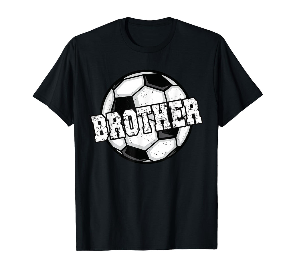 Soccer Brother Soccer Player Brother T-Shirt - Novelty Apparel Men Women - T-Shirt, Sweatshirt, Hoodie