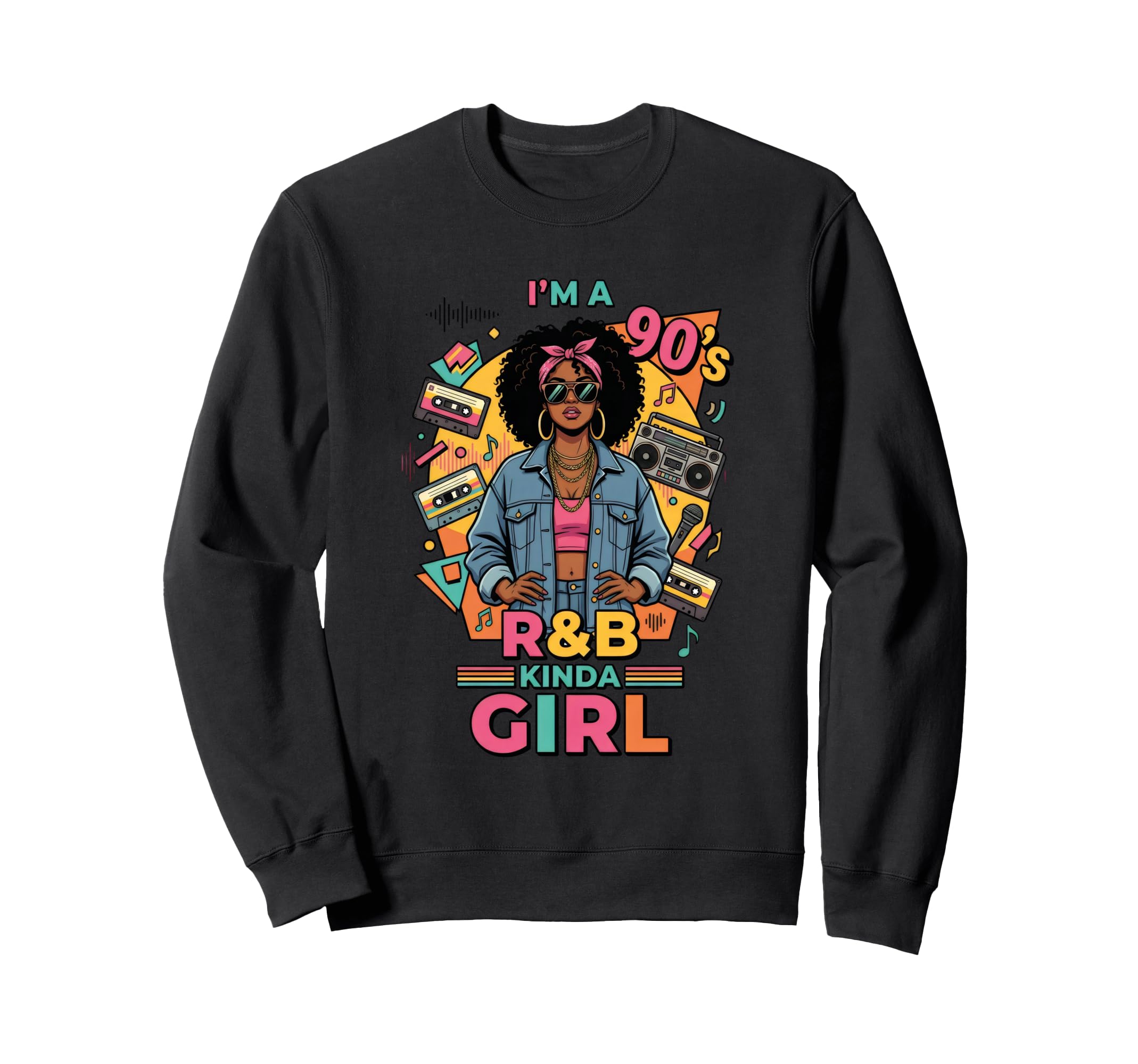 Im 90S Kinda R B Hip Hop Soul Music Sweatshirt - Unique Graphic Men Women - T-Shirt, Sweatshirt, Hoodie