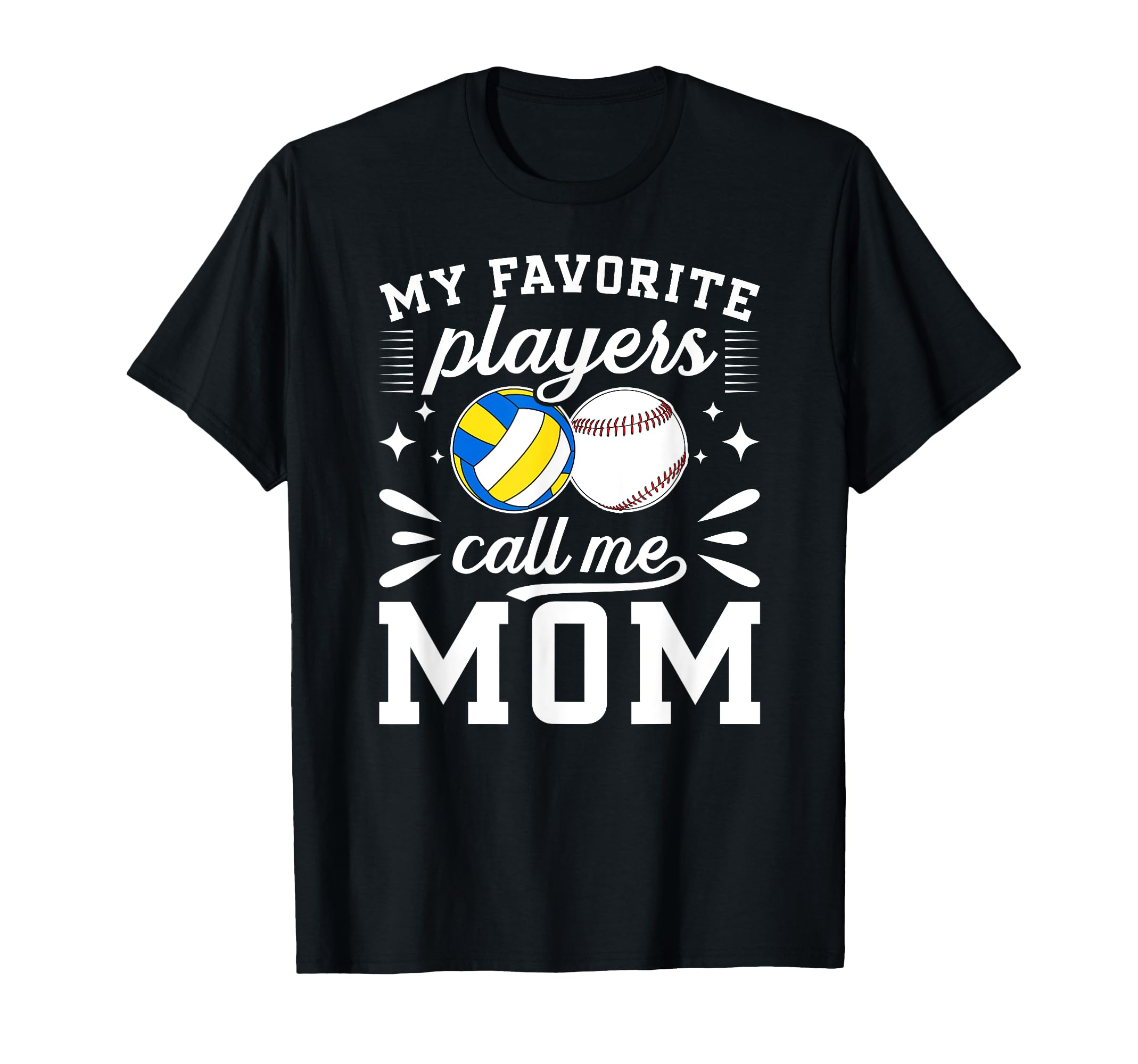 My Favorite Players Call Me Mom Volleyball T-Shirt - Graphic Print Unisex - T-Shirt, Sweatshirt, Hoodie