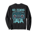 Old School Papa Boombox Vibes 70S 80S Sweatshirt - Custom Art Print Unisex - T-Shirt, Sweatshirt, Hoodie