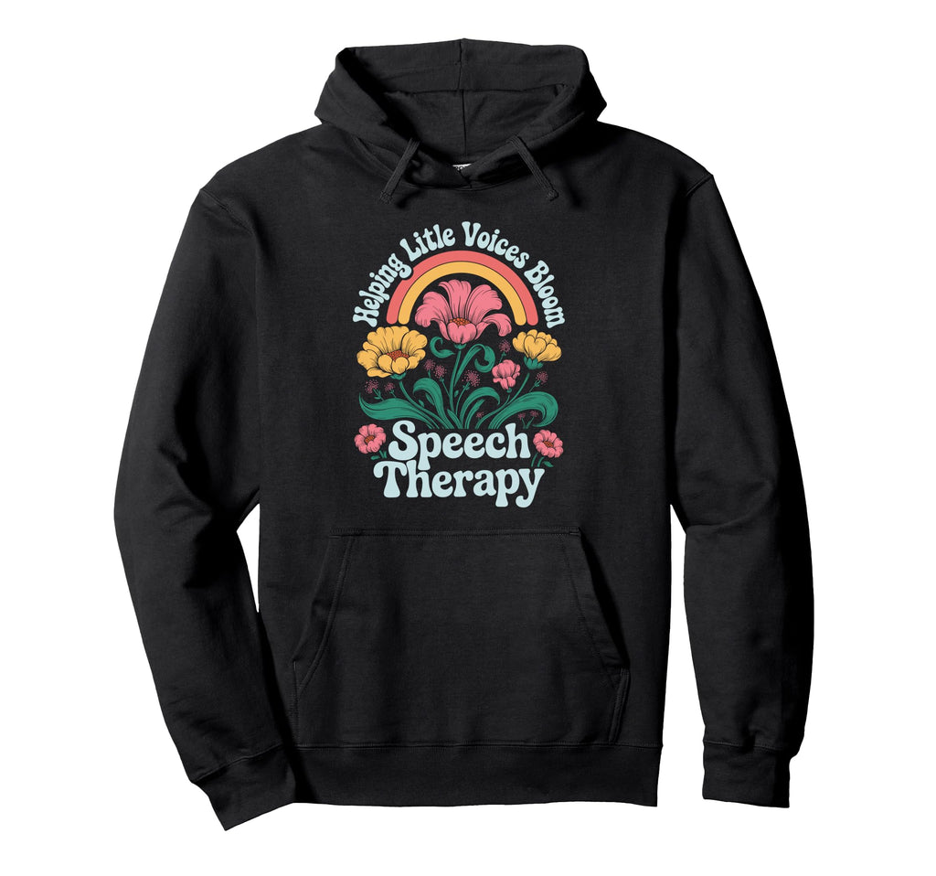 Helping Little Voices Bloom Speech Hoodie - Fun Novelty Design Men Women - T-Shirt, Sweatshirt, Hoodie