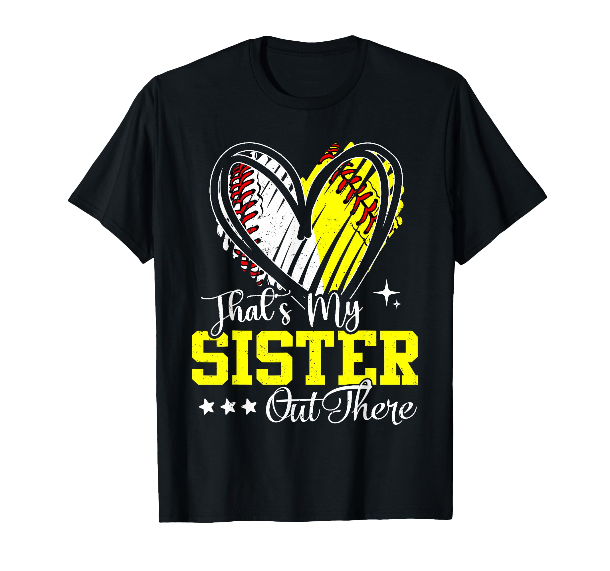 Thats My Sister Out There Softball T-Shirt - Fun Novelty Design Unisex - T-Shirt, Sweatshirt, Hoodie