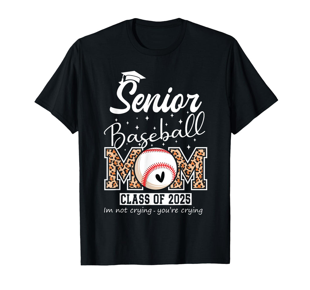 Baseball Senior Mom Class 2025 Baseball T-Shirt - Graphic Print Unisex - T-Shirt, Sweatshirt, Hoodie