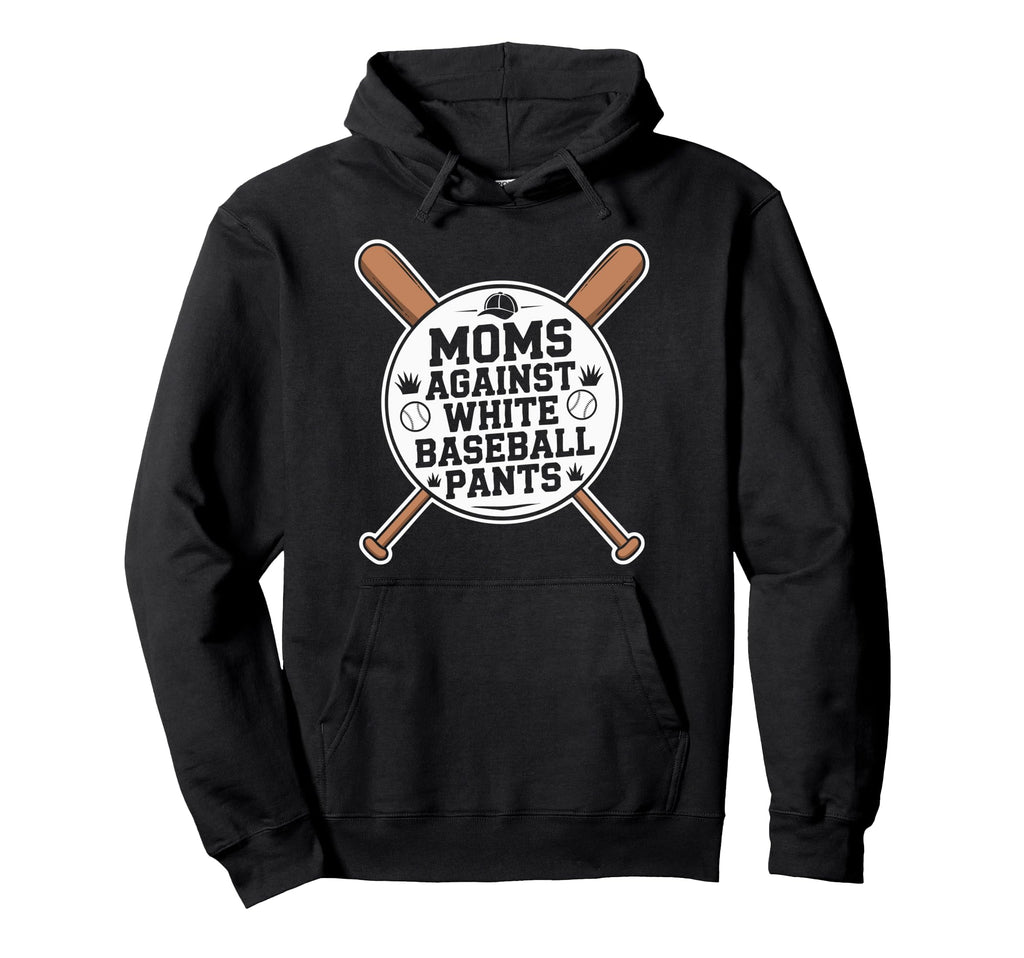 Funny Baseball Mom Moms Against White Hoodie - Graphic Print Men Women - T-Shirt, Sweatshirt, Hoodie