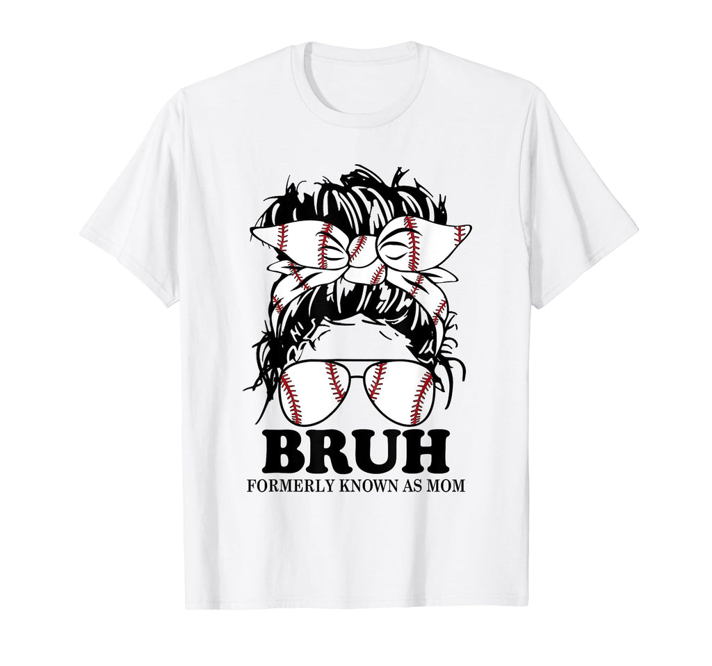 Baseball Messy Bun Bruh Formerly Known T-Shirt - Unique Graphic for Adults - T-Shirt, Sweatshirt, Hoodie