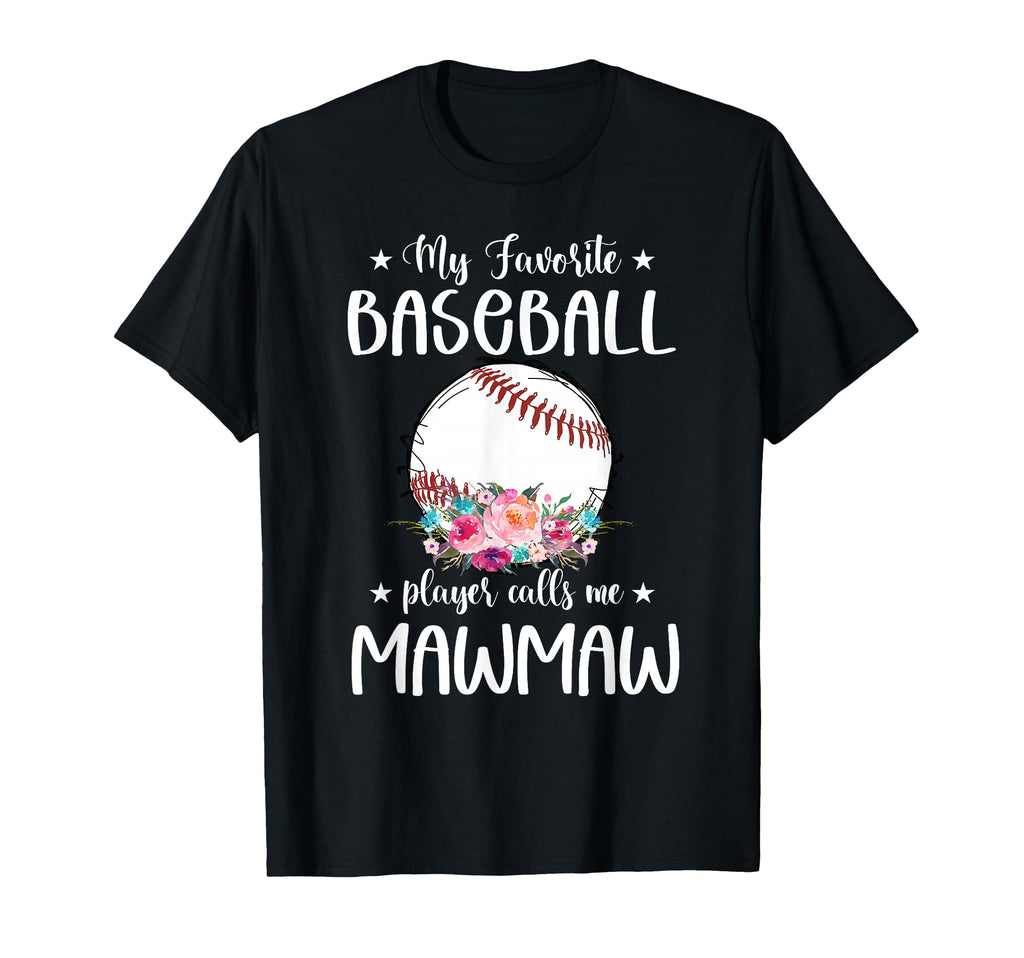 My Favorite Baseball Player Calls Me T-Shirt - Novelty Apparel for Adults - T-Shirt, Sweatshirt, Hoodie