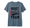 Root Home Team Baseball Mom Funny T-Shirt - Aesthetic Graphic Unisex - T-Shirt, Sweatshirt, Hoodie
