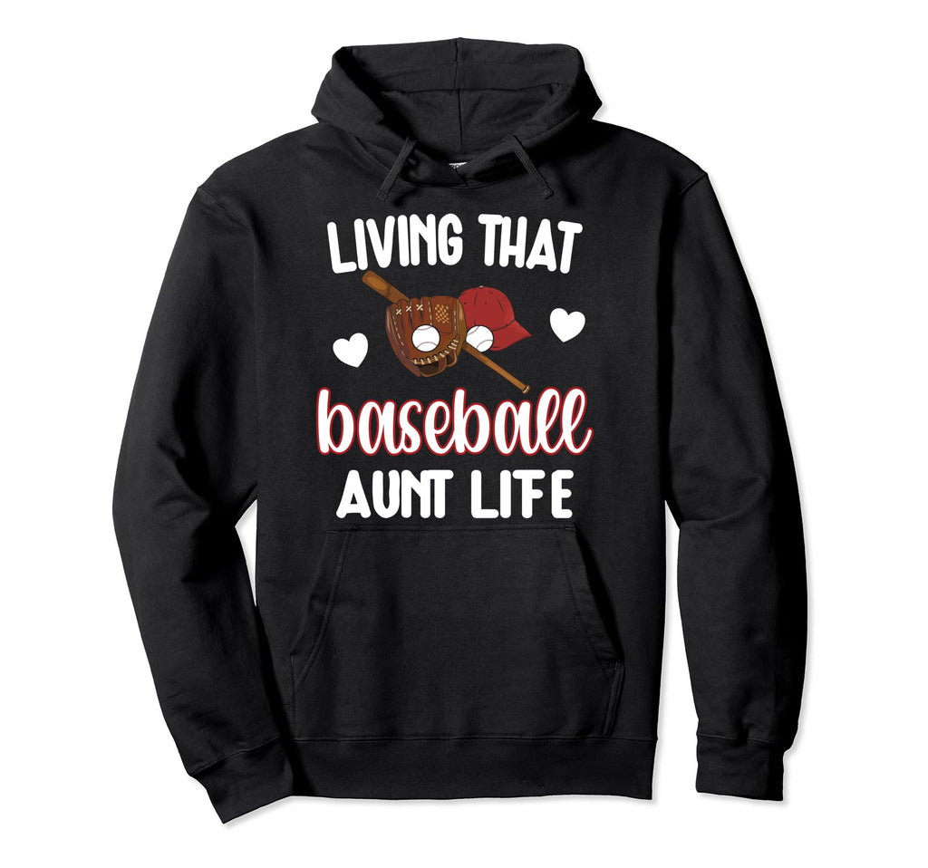 Baseball Aunt Life Baseball Fan Proud Hoodie - Streetwear Style Unisex - T-Shirt, Sweatshirt, Hoodie