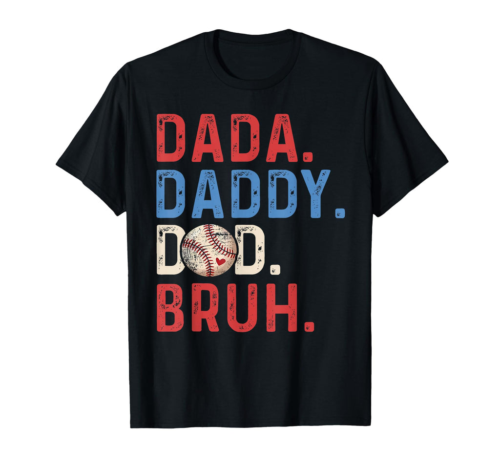 Dada Daddy Dad Bruh Fathers Day T-Shirt - Casual Everyday Wear for Adults - T-Shirt, Sweatshirt, Hoodie