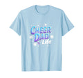 Cheer Dad Life Proud Supporter T-Shirt - Unique Graphic Unisex - T-Shirt, Sweatshirt, Hoodie