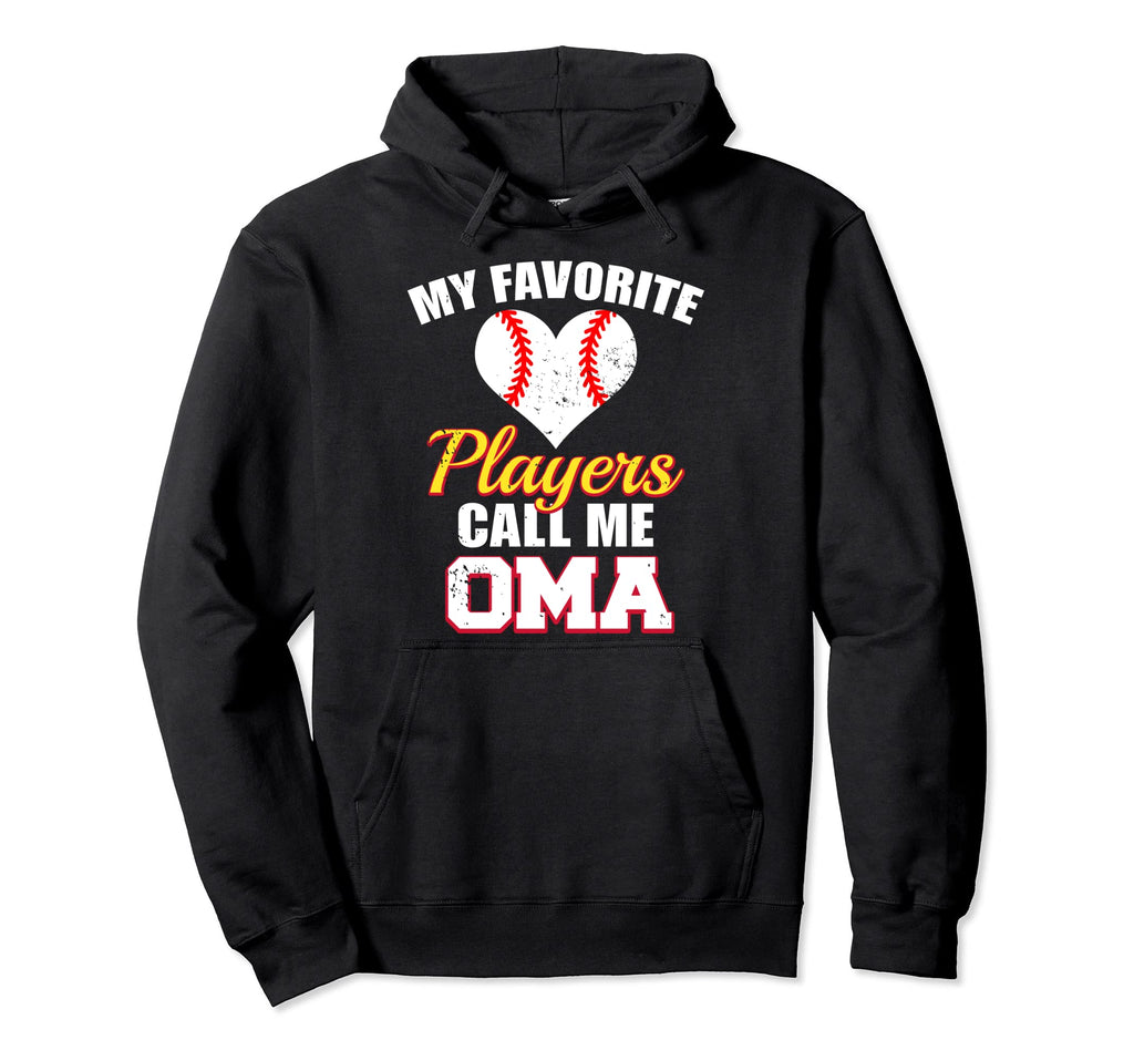 My Favorite Players Call Me Oma Funny Hoodie - Fun Novelty Design Unisex - T-Shirt, Sweatshirt, Hoodie