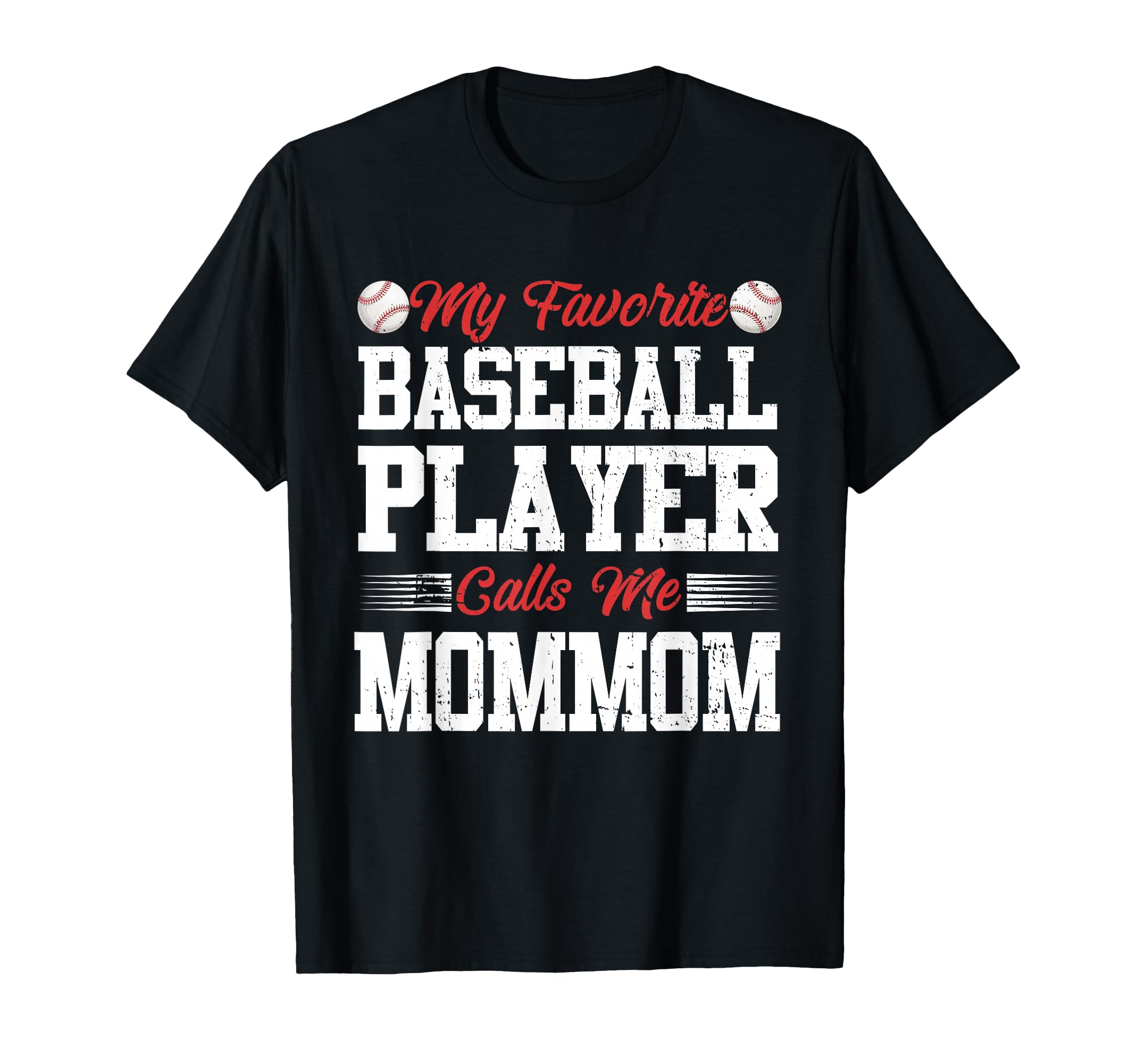 My Favorite Baseball Player Calls T-Shirt - Fun Novelty Design Men Women - T-Shirt, Sweatshirt, Hoodie
