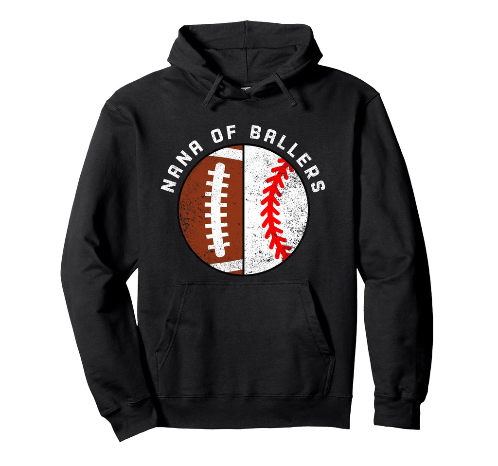 Nana Ballers Funny Football Baseball Hoodie - Casual Everyday Wear Unisex - T-Shirt, Sweatshirt, Hoodie