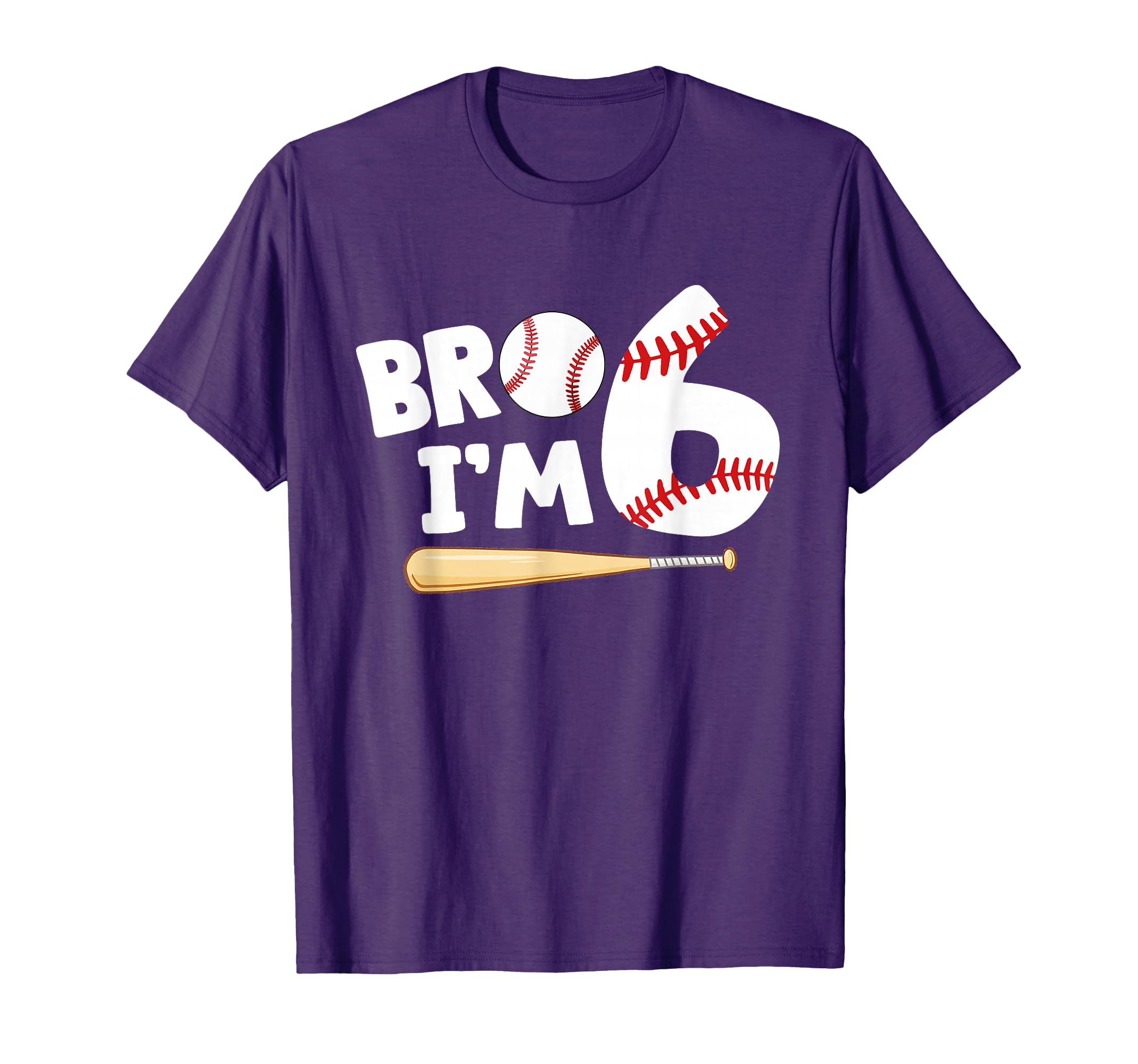 6Th Birthday Bro Im 6 Year Old T-Shirt - Casual Everyday Wear for Adults - T-Shirt, Sweatshirt, Hoodie