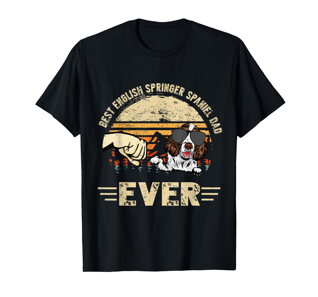 Best English Springer Spaniel Dad Ever T-Shirt - Trendy Graphic for Adults - T-Shirt, Sweatshirt, Hoodie
