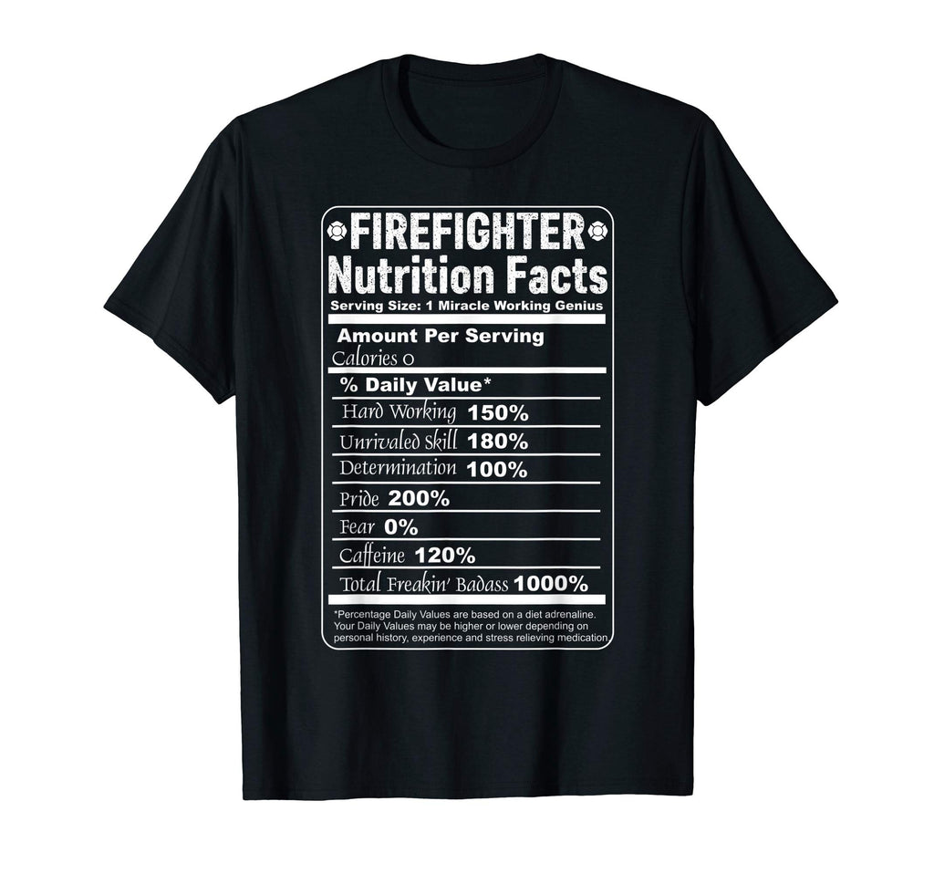 Distressed Firefighter Nutrition Fact Funny T-Shirt - Graphic Print Unisex - T-Shirt, Sweatshirt, Hoodie