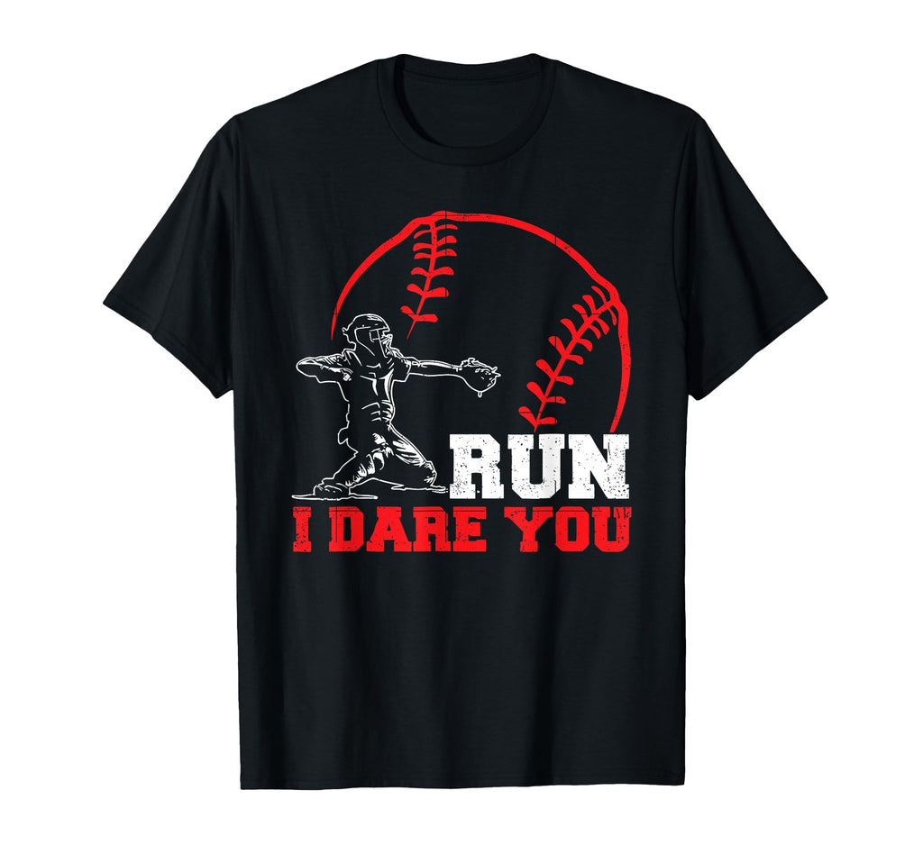 Run I Dare You Funny Baseball T-Shirt - Casual Everyday Wear Men Women - T-Shirt, Sweatshirt, Hoodie