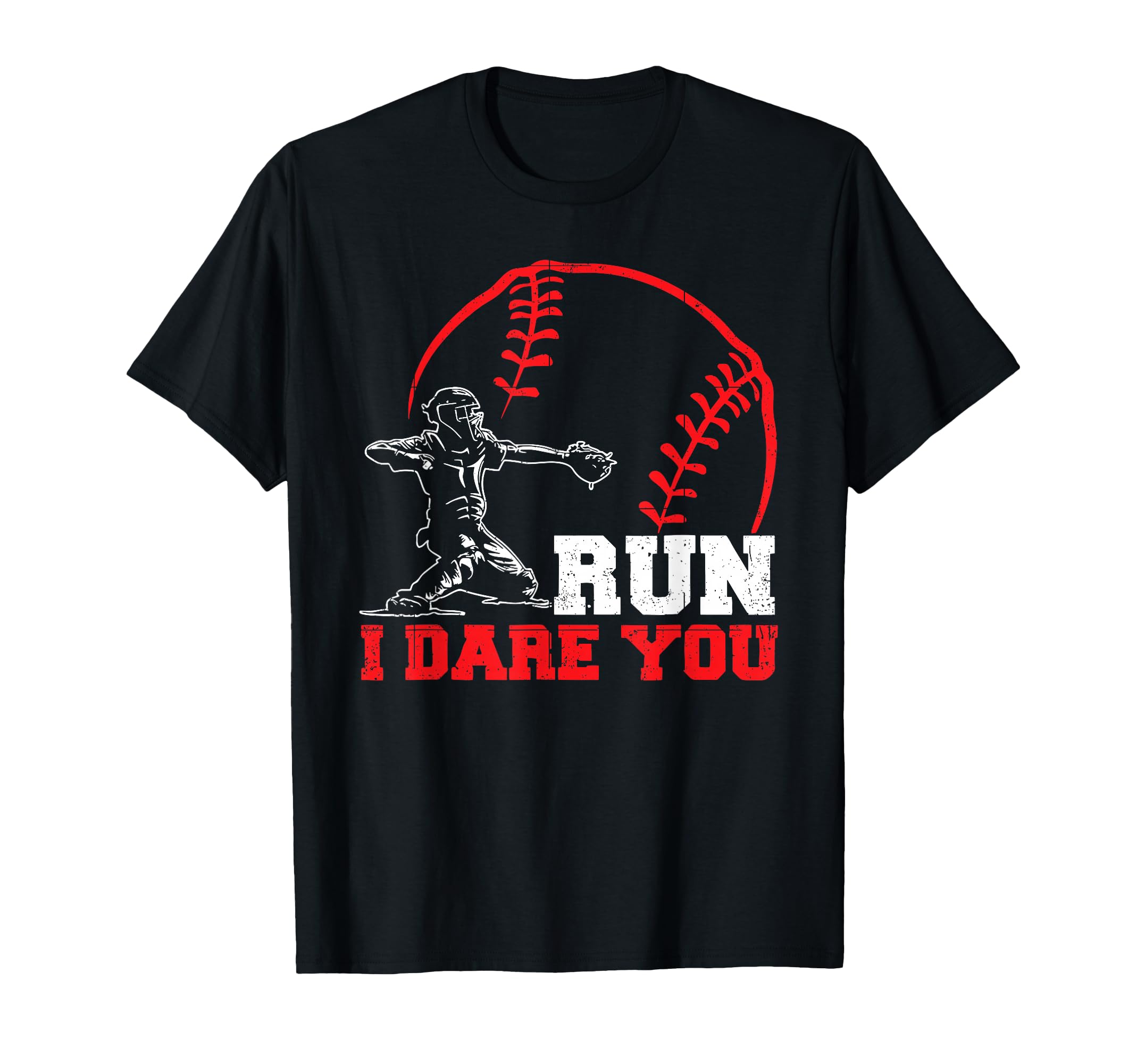 Run I Dare You Funny Baseball T-Shirt - Casual Everyday Wear Men Women - T-Shirt, Sweatshirt, Hoodie