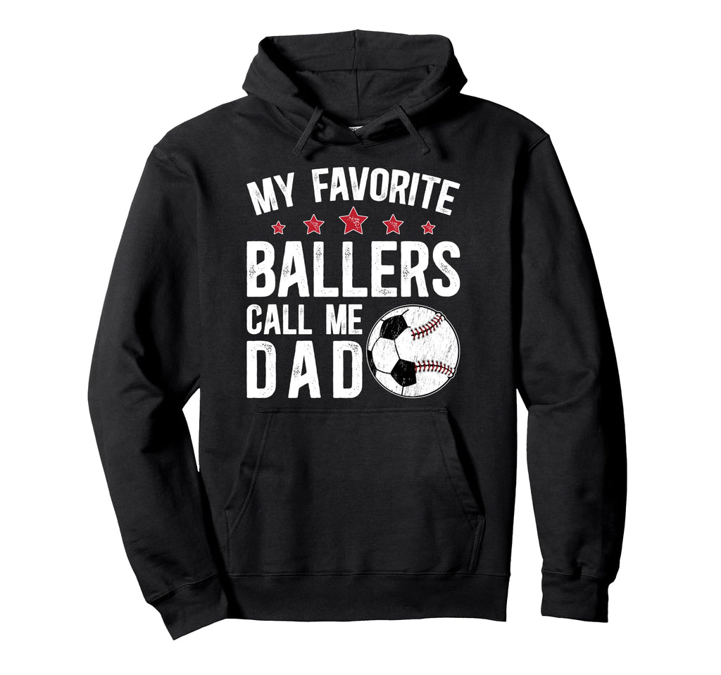 My Favorite Ballers Call Me Dad Hoodie - Fun Novelty Design Unisex - T-Shirt, Sweatshirt, Hoodie