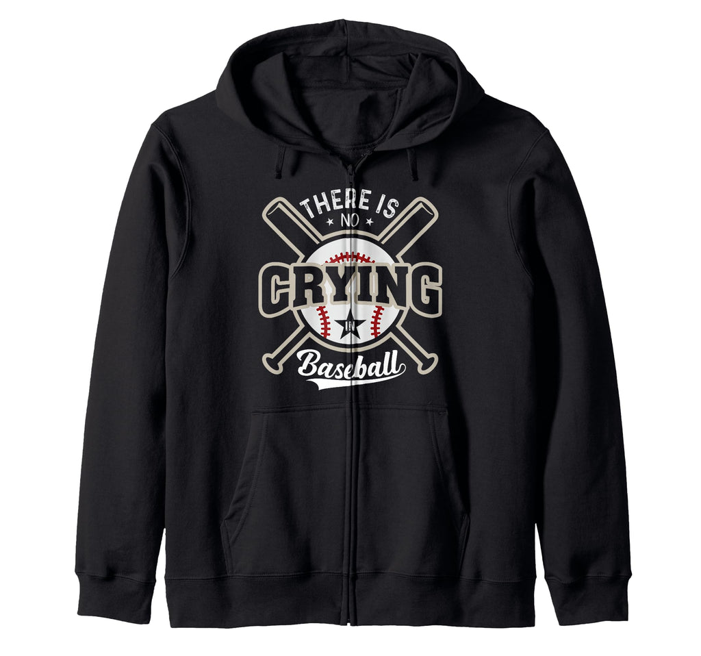 Funny There Is No Crying Baseball Hoodie - Unique Graphic Men Women - T-Shirt, Sweatshirt, Hoodie