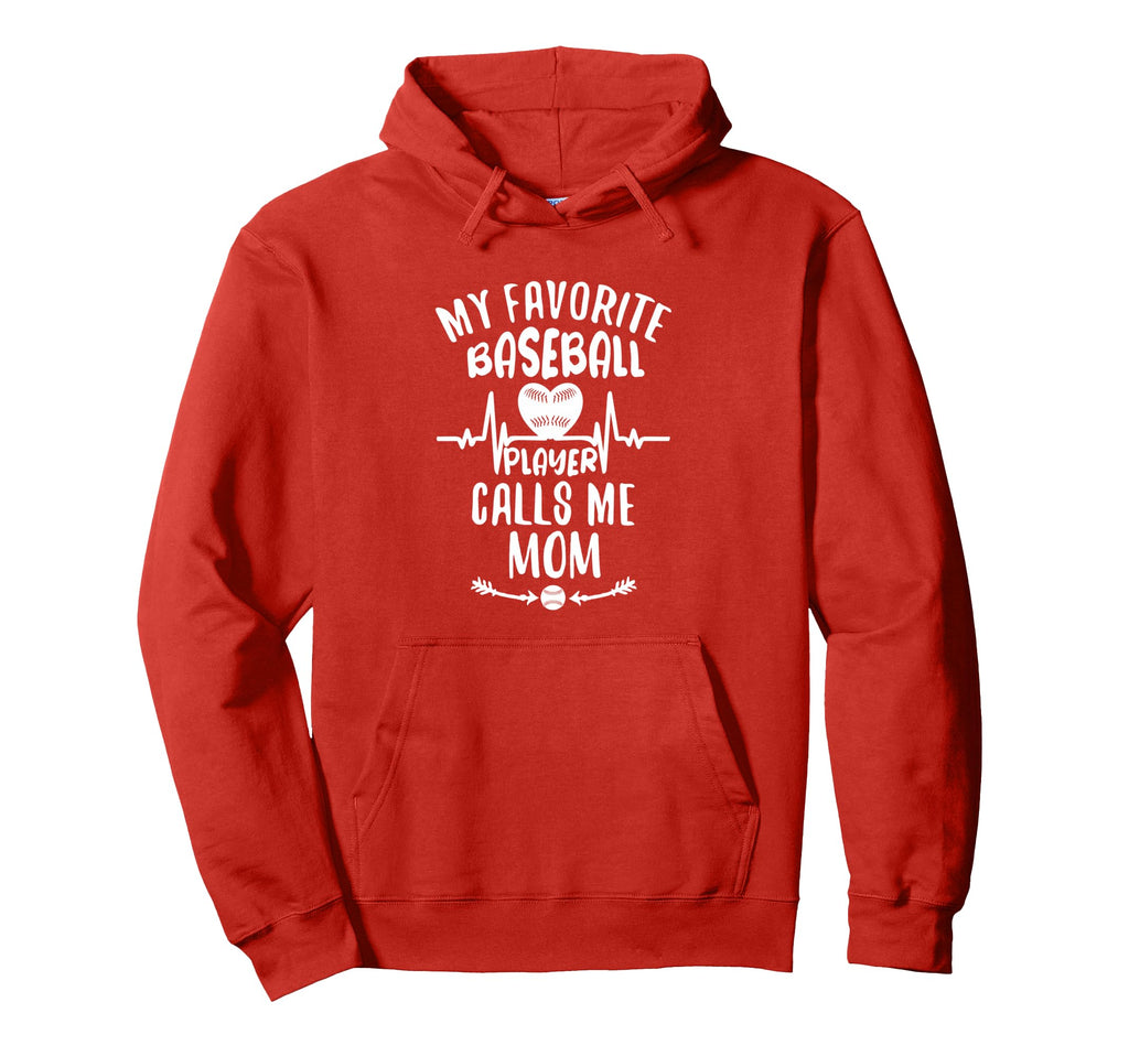 My Favorite Baseball Player Calls Me Mom Hoodie - Unique Graphic Men Women - T-Shirt, Sweatshirt, Hoodie