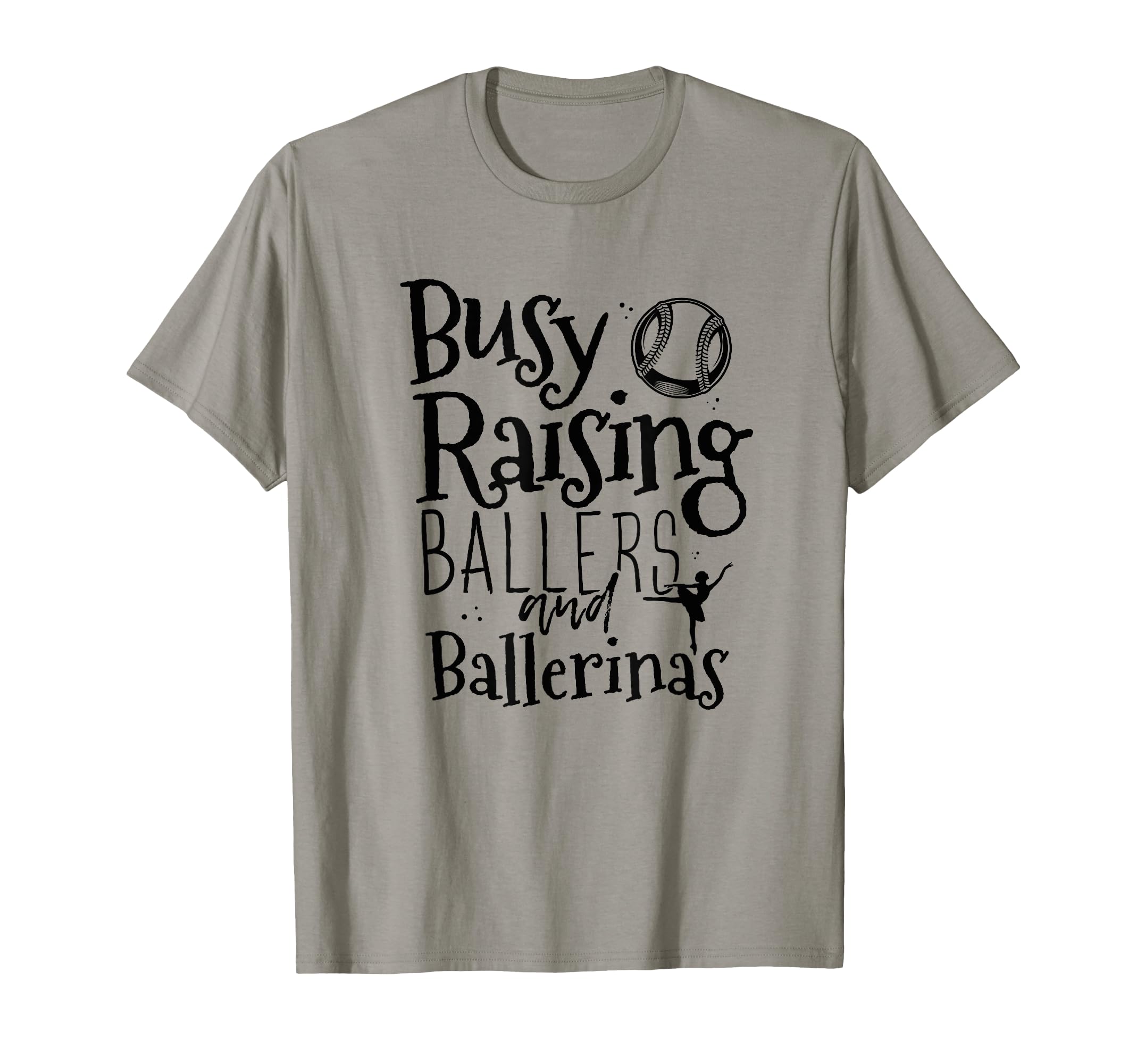 Busy Raising Ballers Baseball Lover T-Shirt - Fun Novelty Design Men Women - T-Shirt, Sweatshirt, Hoodie