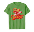 Lets Get Weird Sweet Music Festival T-Shirt - Fun Novelty Design Men Women - T-Shirt, Sweatshirt, Hoodie