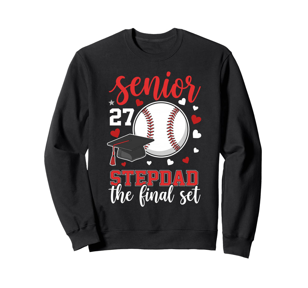 Baseball Senior 2027 Stepdad Final Sweatshirt - Aesthetic Graphic Unisex - T-Shirt, Sweatshirt, Hoodie