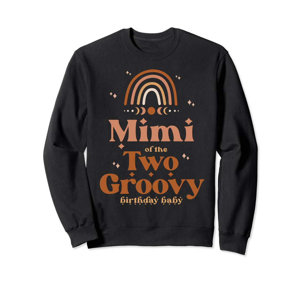 Mimi Two Groovy Birthday Boho Sweatshirt - Fun Novelty Design Men Women - T-Shirt, Sweatshirt, Hoodie