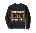 Straight Outta Perth Australia Sweatshirt - Minimalist Print Unisex - T-Shirt, Sweatshirt, Hoodie