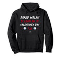 Jared Walsh Lovin Valentines Day Los Hoodie - Fun Novelty Design Unisex - T-Shirt, Sweatshirt, Hoodie