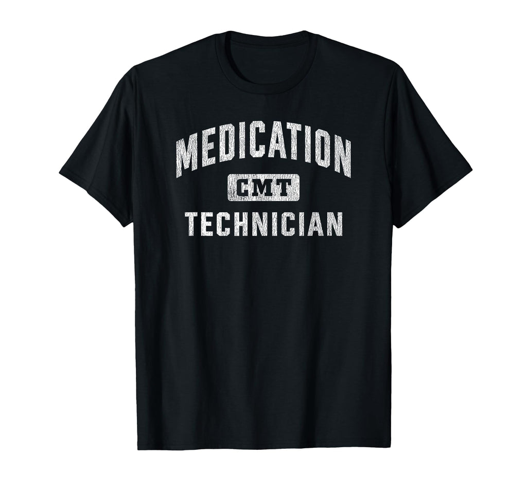 Certified Medication Technician T-Shirt - Casual Everyday Wear Men Women - T-Shirt, Sweatshirt, Hoodie