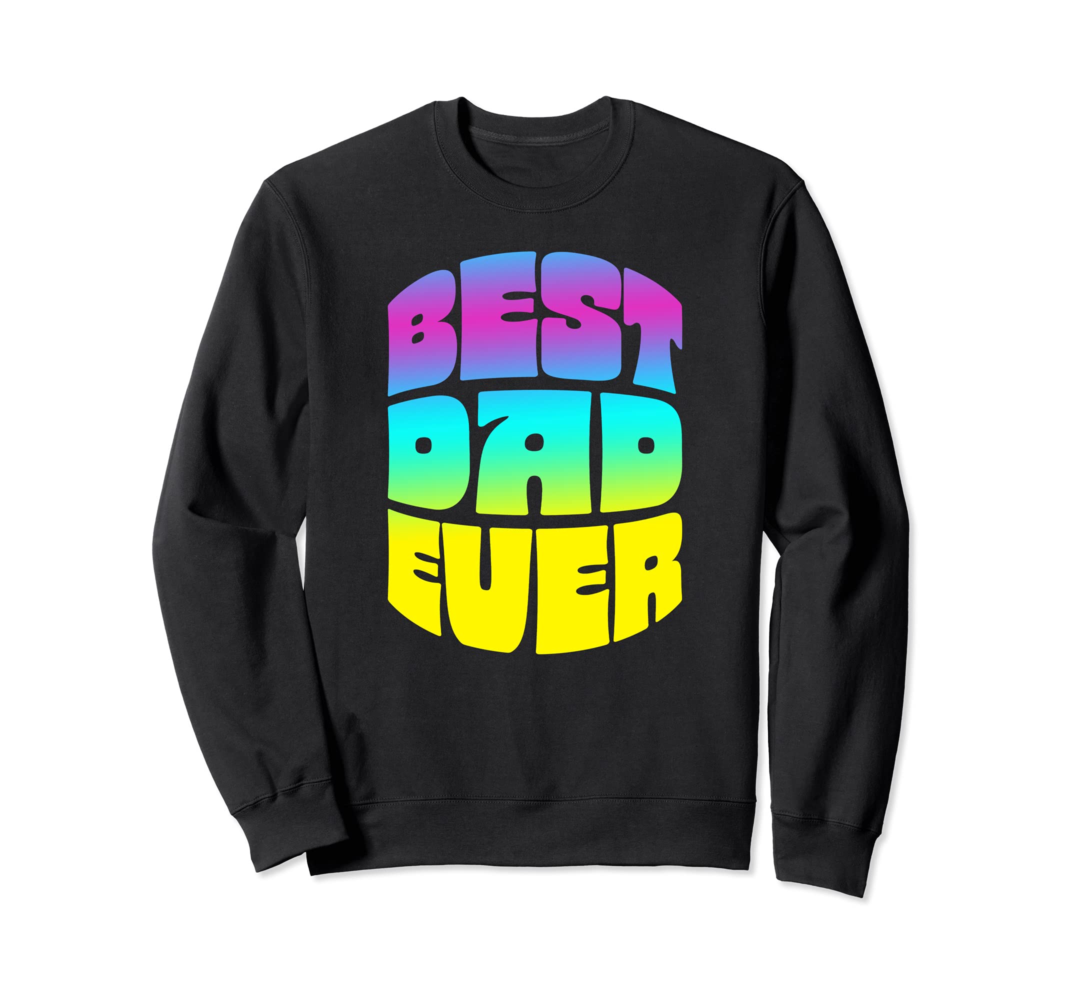 Best Dad Ever Seventies Typography Old Sweatshirt - Unique Graphic Unisex - T-Shirt, Sweatshirt, Hoodie