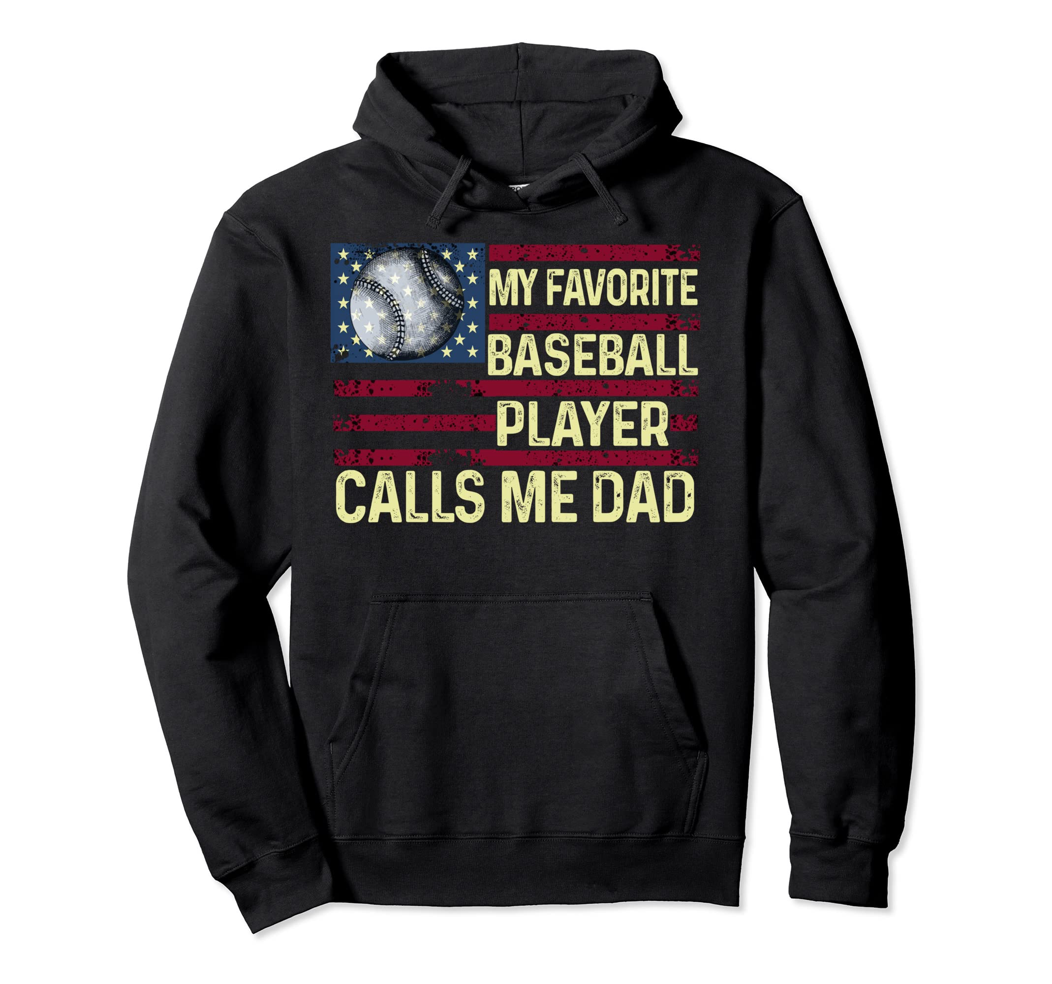 Favorite Baseball Player Calls Me Dad Hoodie - Graphic Print for Adults - T-Shirt, Sweatshirt, Hoodie