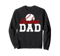 Baseball Dad Baseball Player Dad Sweatshirt - Graphic Print for Adults - T-Shirt, Sweatshirt, Hoodie