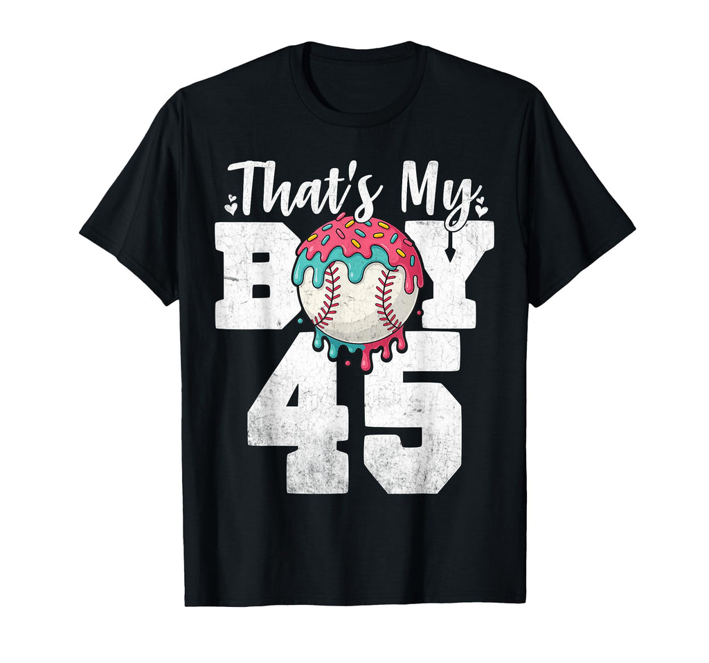 Thats My Baseball 45 Number Mom Dad 45 T-Shirt - Novelty Apparel for Adults - T-Shirt, Sweatshirt, Hoodie