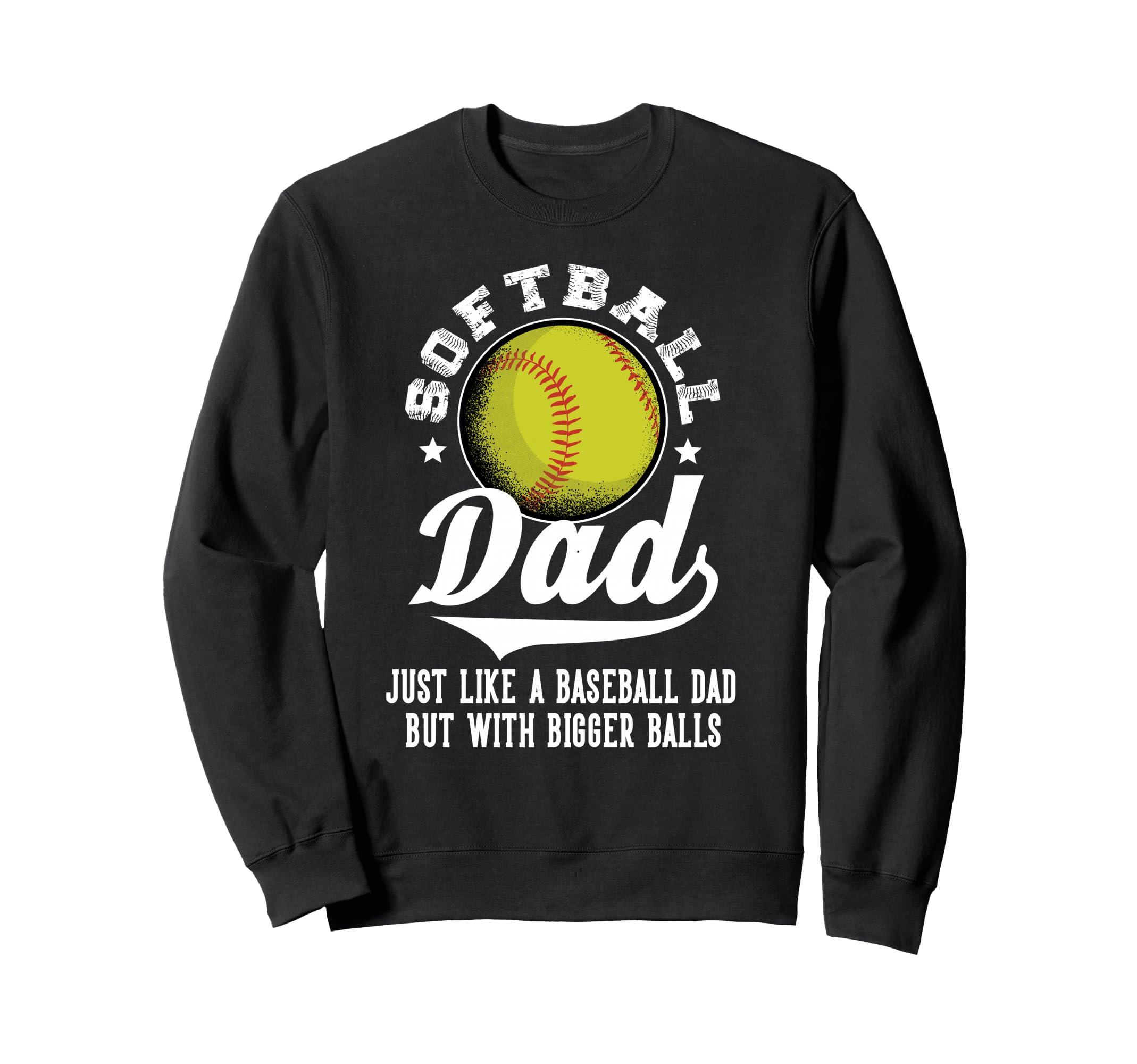 Softball Dad Like Baseball Dad Sweatshirt - Custom Art Print for Adults - T-Shirt, Sweatshirt, Hoodie