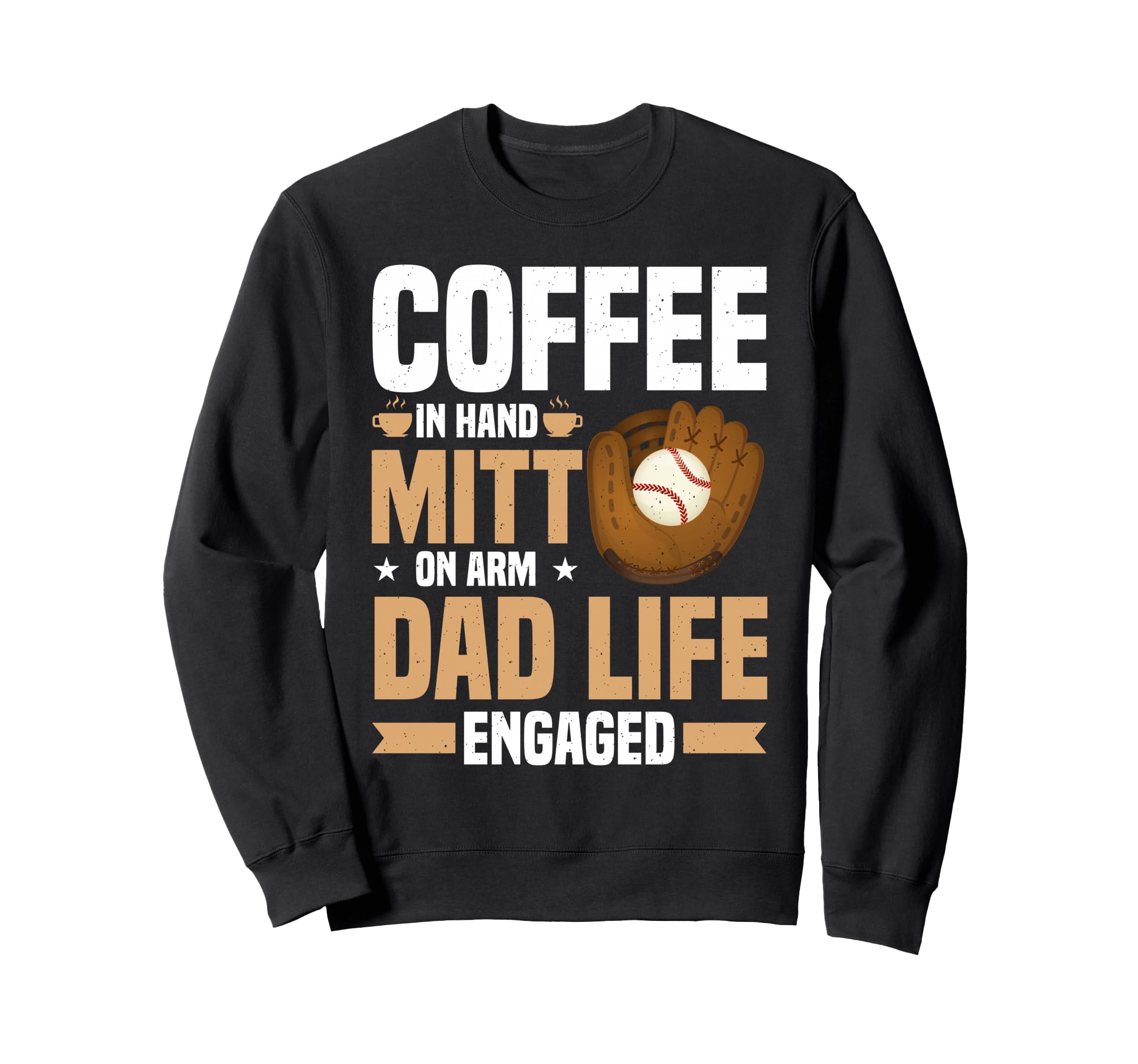 Baseball Dad Life Coffee Lover Sweatshirt - Casual Everyday Wear for Adults - T-Shirt, Sweatshirt, Hoodie