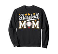Baseball Mom Mothers Day Sweatshirt - Casual Everyday Wear Unisex - T-Shirt, Sweatshirt, Hoodie