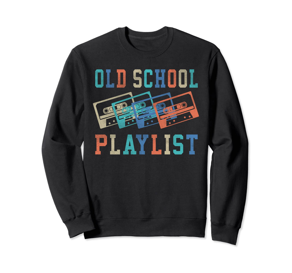 Old School Playlist Rock Cassette Sweatshirt - Streetwear Style for Adults - T-Shirt, Sweatshirt, Hoodie